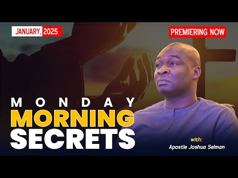 MONDAY SECRETS, 27TH JANUARY 2025 - Apostle Joshua Selman