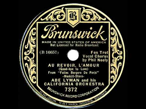 1935 Abe Lyman - Au Revoir L’Amour (Goodbye To Love) (Phil Neely, vocal)