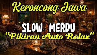 Download lagu Keroncong Jawa Slow Santai 🌿 Auto Relax dan Bikin Hati Nyaman ☕ mp3