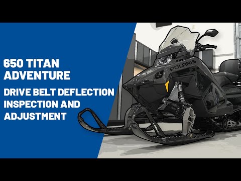2025 650 Titan Adventure | Drive Belt Deflection Inspection and Adjustment | Polaris Snowmobiles