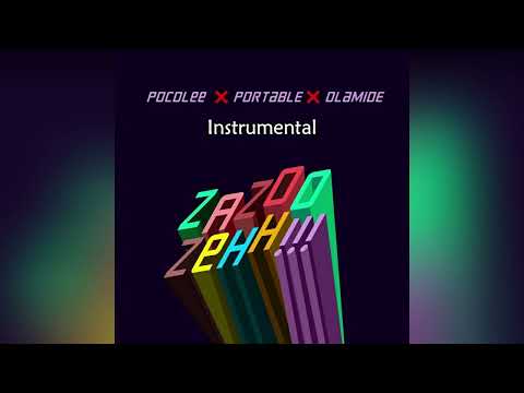 Portable - ZaZoo Zehh - Pocolee ft. Olamide (Instrumental)