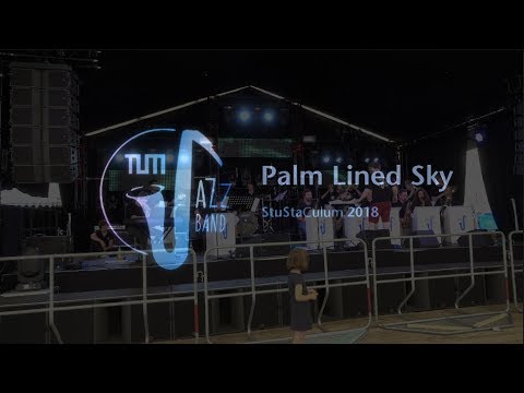 Palm Lined Sky - TUM JazzBand live at StuStaCulum 2018