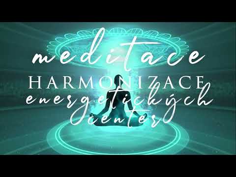 NEJSILNĚJŠÍ MEDITACE NA AKTIVACI A HARMONIZACI ČAKER| buď připraven na změnu|  #energie #čakry