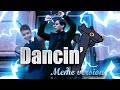 Dancin' // Memes - Edit