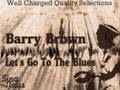 Barry Brown - Lets Go to the Blues