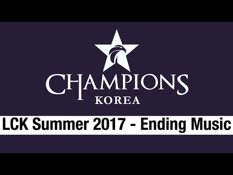 LCK 2017 Ending Music - Not The End