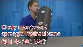 Kiedy i jak montować sprzęgło hydrauliczne BLH do 200 kW?
