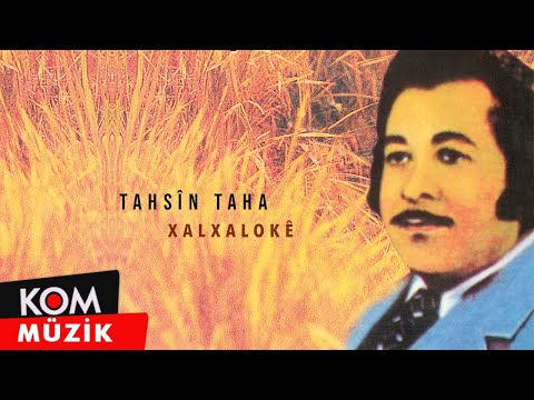 Tahsin Taha - XalXalokê (Official Audio)