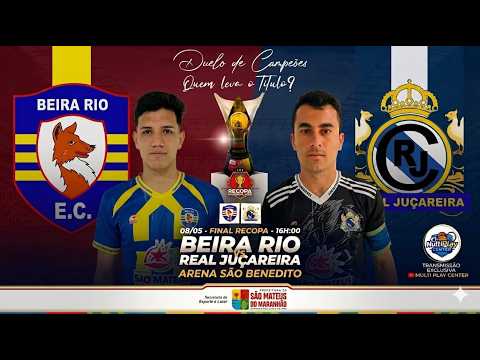AO VIVO | BEIRA RIO x REAL JUÇAREIRA | FINAL DA RECOPA MUNICIPAL 2026