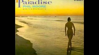 Phil Moore - Return To Paradise (1959)
