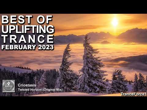 BEST OF UPLIFTING TRANCE MIX (February 2023) | TranceForce1