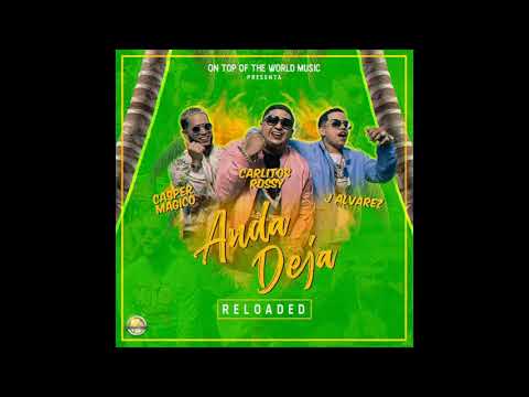Carlitos Rossy - Anda Deja (Reloaded) ft J Alvarez, Casper Magico ( audio )