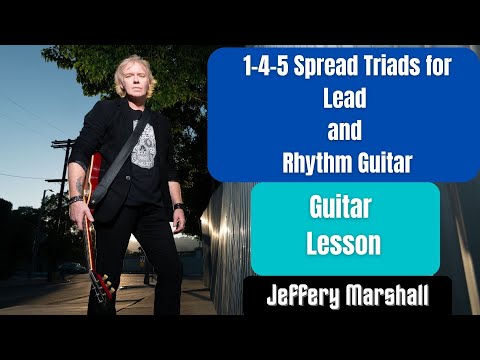 Using "Spread Triads" for Guitar Rhythm Comping and Lead Explorations - Guitar Lesson