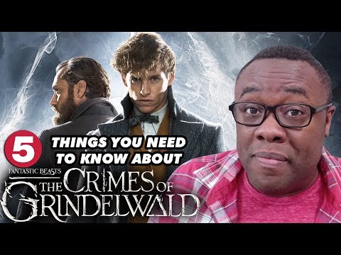 Fantastic Beasts: Crimes of Grindelwald: 5 Things You Need to Know with  Andre – Regal