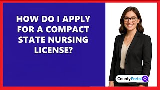 How Do I Apply For A Compact State Nursing License