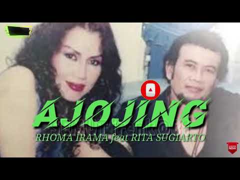 AJOJING _  RHOMA IRAMA feat RITA SUGIARTO ( lirik )