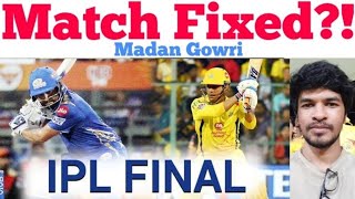 Match Fixed!? | Tamil | Madan Gowri | MG | IPL Business Model | CSK | SRH | Watson | Dhoni | Chennai