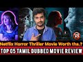 புதுசா Netflix La வந்து திருக்க 5 Tamil Dubbed Horror Thriller M