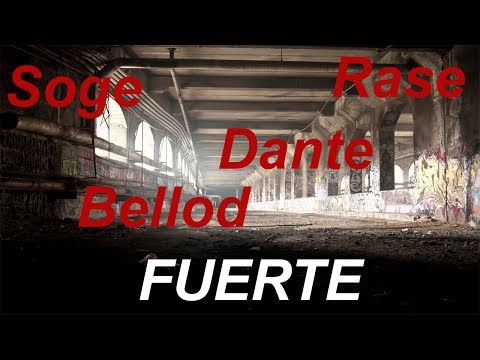 Soge, Bellod, Dante y Rase "Fuertes" (Letra)