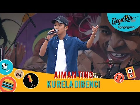 #GegariaFest | Aiman Tino | Ku Rela Dibenci