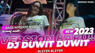 Download lagu DJ DUWIT DUWIT !¡ Bass Nyedot² Version Baru - spesial bleyer bleyer brewog music mp3