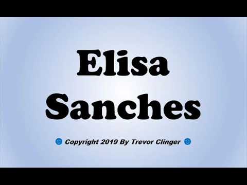 How To Pronounce Elisa Sanches