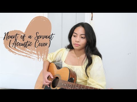 Heart of a Servant (Acoustic cover)
