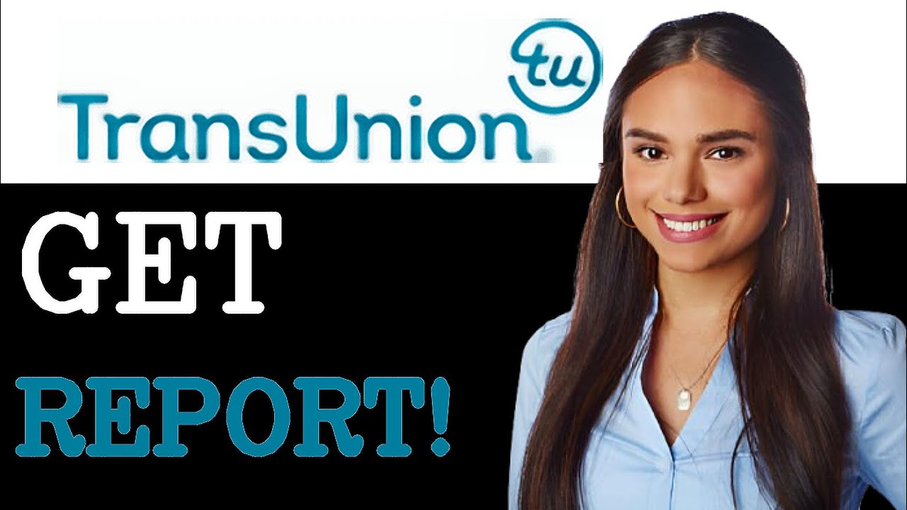 How To Get A Free Credit Report On TransUnion Service Center (2025)