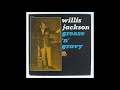 Gra - a - avy  -  Willis Jackson