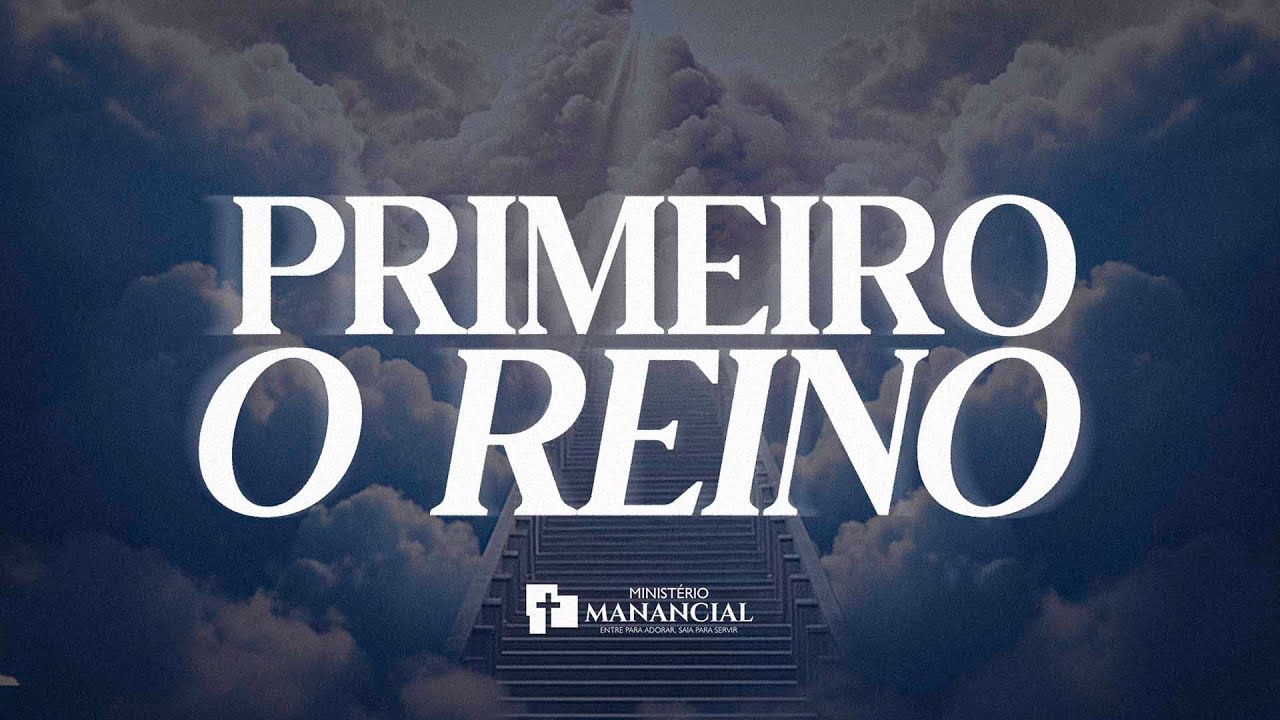  PRIMEIRO O REINO  - PR RUBENS SOUZA 🔴