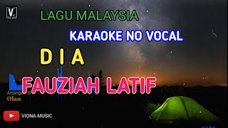 Download lagu FAUZIAH LATIFF - DIA [ KARAOKE ] LIRIK DAN TEKS BERJALAN | VIONA MUSIC mp3