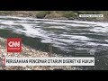 Perusahaan Pencemar Sungai Citarum 'Diseret' ke Hukum Perusahaan Pencemar Sungai Citarum 'Diseret' ke Hukum