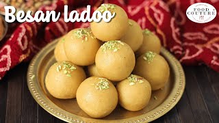 Besan Ladoo | Traditional Indian Mithai - Raksha Bandhan Special | Food Couture by Chetna Patel