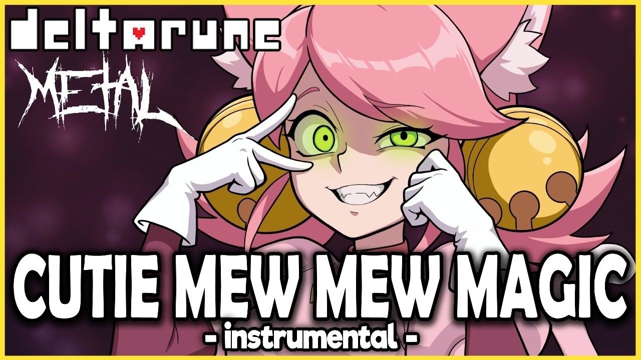 Cutie Mew Mew Magic (instrumental ver.) / DELTARUNE Chapter 5 【Intense Symphonic Metal Cover】