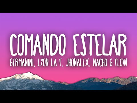Comando Estelar - Germanini -Jhonalex & Lyon la F
