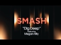 Dig Deep - SMASH Cast 