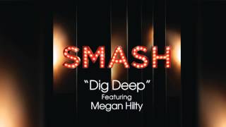 Dig Deep - SMASH Cast