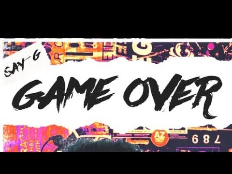 GAME OVER | SAYG |