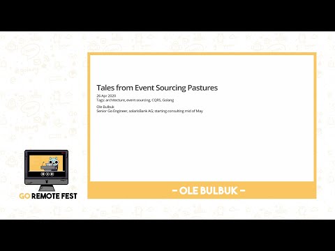 Go Remote Fest 2020: Ole Bulbuk - Tales From Event Sourcing Pastures