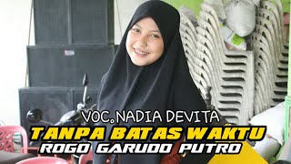 Download lagu TANPA BATAS WAKTU VERSI PEGON JARANAN VOC.NADIA DEVITA ROGO GARUDO PUTRO LIVE VIRTUAL 2021 mp3