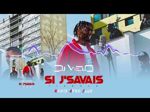 Dj Vielo X Tiakola - Si j'savais Remix Afro Club