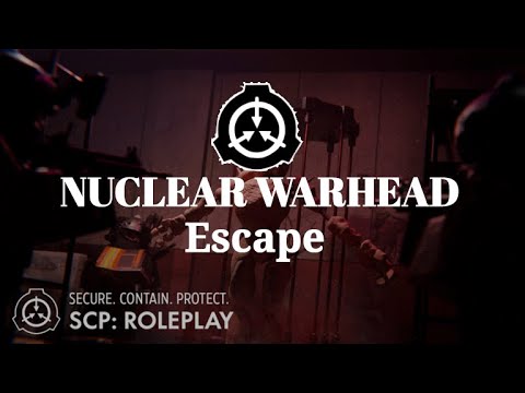 SCP Roleplay: Nuclear Warhead Escape