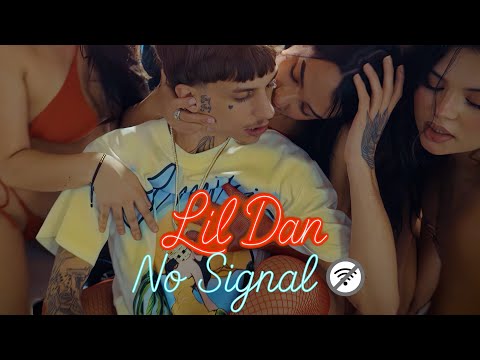 Lil Dan - No Signal ( Video Oficial )