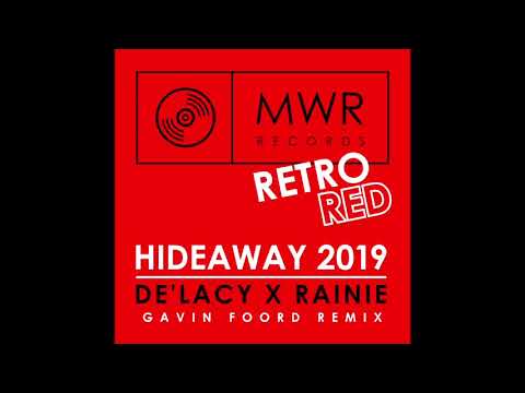 De'Lacy x Rainie - Hideaway 2019 (Gavin Foord Remix)