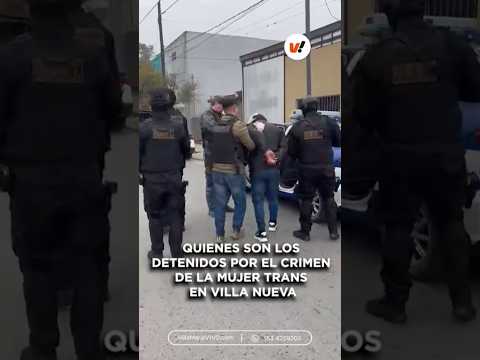 QUIENES SON LOS DETENIDOS POR EL CRIMEN DE VILLA NUEVA