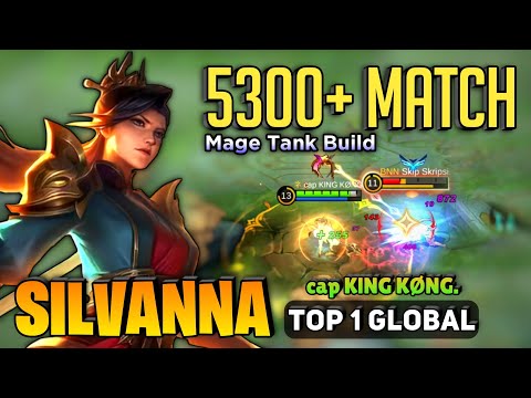 5300+ MATCH! Silvanna Mage Tank Build [ Top 1 Global SIlvanna Best Build ] By cap KlNG KØNG. - MLBB