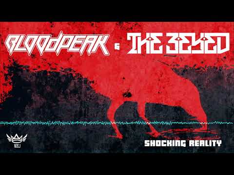 Bloodpeak & The 3Eyed - Shocking Reality