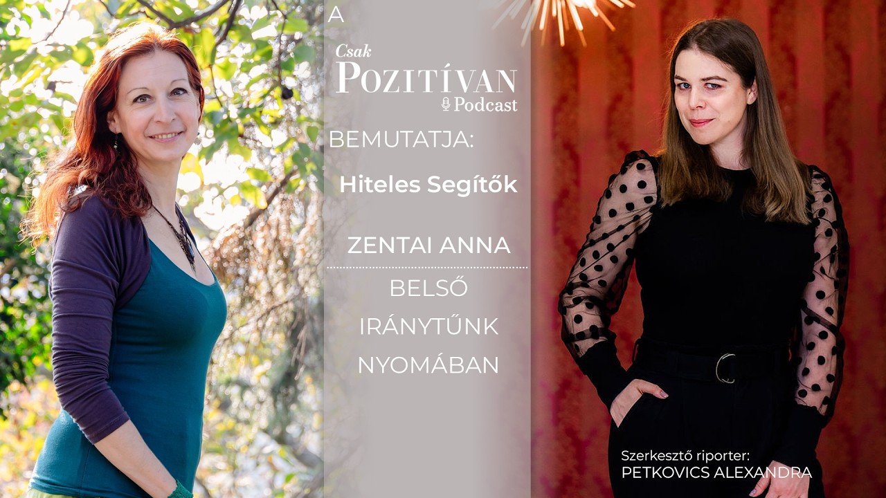 Hiteles segítők: Zentai Anna - Belső iránytűnk nyomában