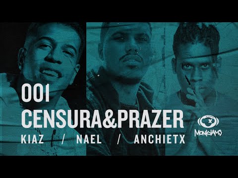 MONK JAMS Apresenta: Censura e Prazer | Kiaz, Nael e Anchietx (Clipe Oficial)