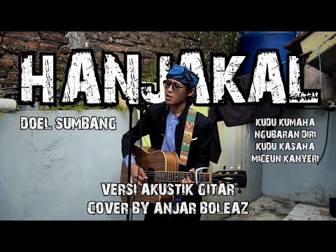 Doel Sumbang - Hanjakal (Versi Akustik Gitar) Cover by Anjar Boleaz